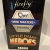 Firefly Mini Masters Figures: Little Damn Heroes: Badger